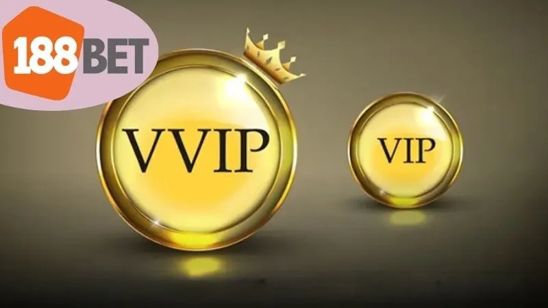 VIP 188BET: Khám Phá Ưu Đãi Đặc Biệt 4 Cách Để Trở Thành Thành Viên VIP của 188BET